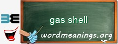 WordMeaning blackboard for gas shell